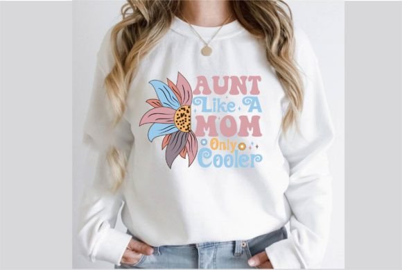 Aunt Like a Mom Only Cooler Retro SVG Review
