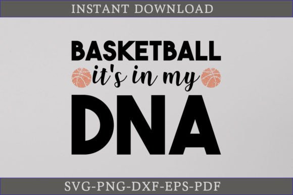 Basketball It’s in My DNA SVG Cut File Review