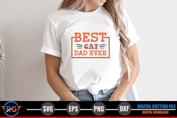 Best Cat Dad Ever – Cat Quote SVG