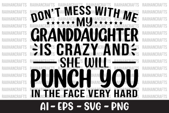 Don t Mess with Me My Granddaughter SVG Review