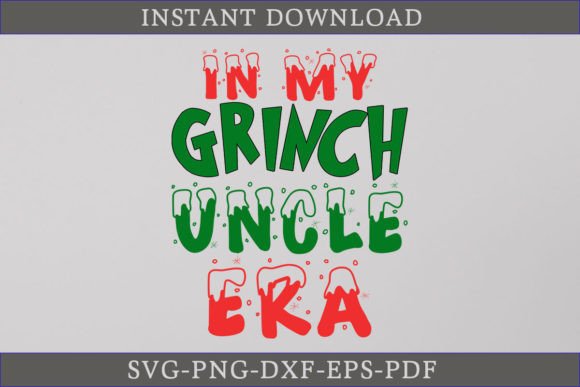 In My Grinch Uncle Era Shirt SVG File Review
