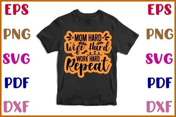 Mom Hard Wife Hard Work Repeat Stic Review