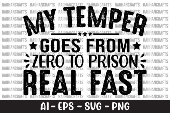 My Temper Goes from Zero to Prison SVG Review