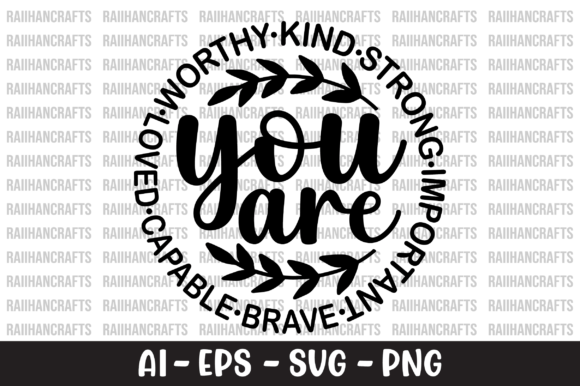 You Are Worthy Kind Strong Important SVG Review